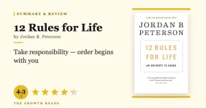 12 Rules for Life Summary & Review: An Antidote to Chaos