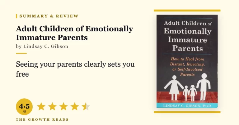 Adult Children of Emotionally Immature Parents Summary & Review: Why Your Childhood Felt So Lonely