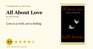 All About Love Summary & Review: Why Love Is a Practice, Not a Feeling