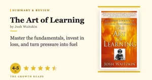 The Art of Learning Summary & Review: Master Any Skill Under Pressure