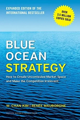 Blue Ocean Strategy by W. Chan Kim and Renee Mauborgne book cover