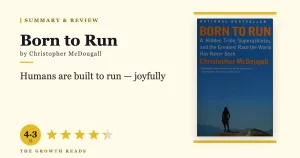 Born to Run Summary & Review: Why Humans Were Made to Run