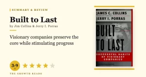 Built to Last Summary & Review: The Blueprint for Companies That Endure