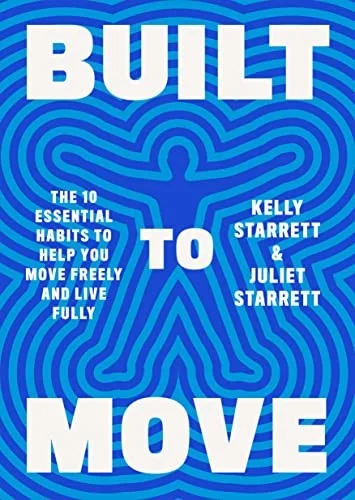 Built to Move by Kelly Starrett and Juliet Starrett book cover