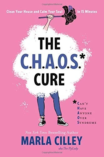 The CHAOS Cure by Marla Cilley book cover
