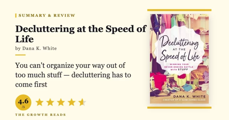 Decluttering at the Speed of Life by Dana K. White — summary and review with 4.6/5 rating