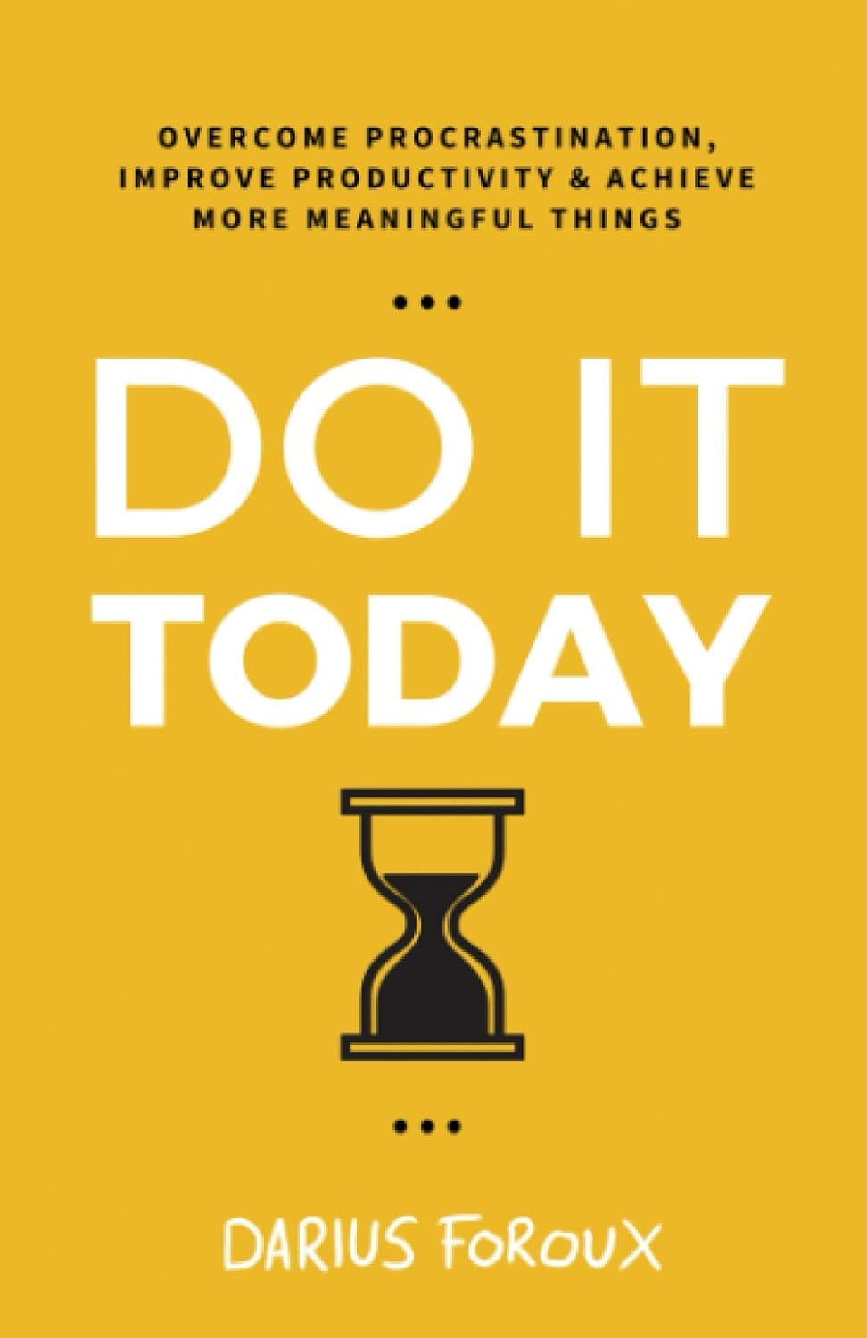 Do It Today by Darius Foroux book cover