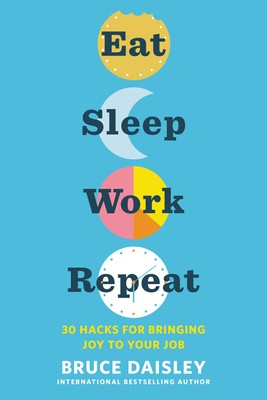 Eat Sleep Work Repeat by Bruce Daisley book cover