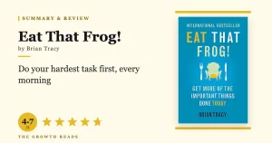 Eat That Frog! Summary & Review: How to Stop Procrastinating and Do Your Most Important Work First