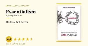 Essentialism Summary & Review: The Disciplined Pursuit of Less