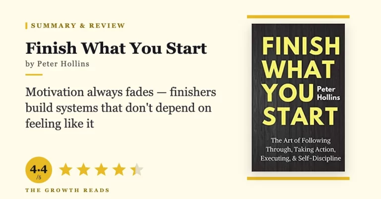 Finish What You Start by Peter Hollins — summary and review with 4.4/5 rating