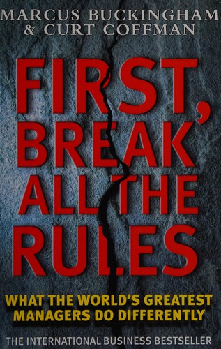 First, Break All the Rules by Marcus Buckingham book cover