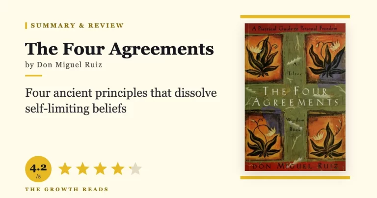 The Four Agreements Summary & Review: Break Free from Self-Limiting Beliefs
