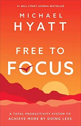 Free to Focus by Michael Hyatt book cover