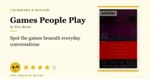 Games People Play Summary & Review: The Hidden Scripts in Your Relationships
