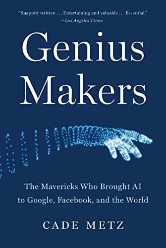 Genius Makers book cover by Cade Metz