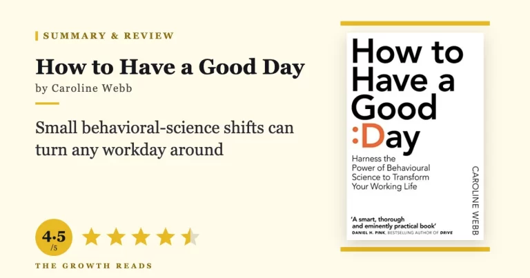 How to Have a Good Day by Caroline Webb — summary and review with 4.5/5 rating