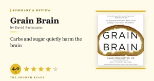 Grain Brain Summary & Review: How Carbs Silently Destroy Your Brain