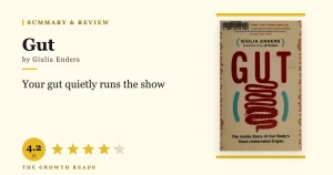 Gut Summary & Review: The Inside Story of Your Most Underrated Organ