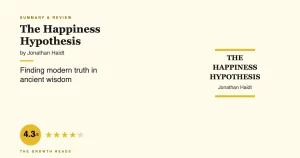 The Happiness Hypothesis Summary & Review: Finding Modern Truth in Ancient Wisdom