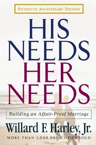 His Needs, Her Needs by Willard F. Harley Jr. — book cover
