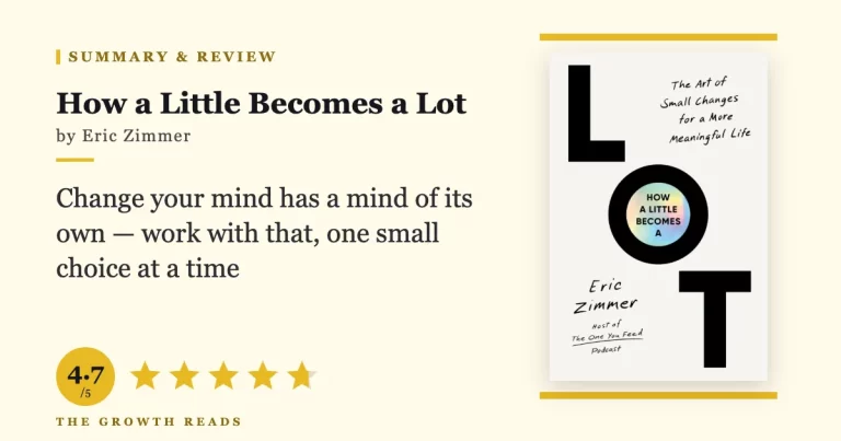 How a Little Becomes a Lot by Eric Zimmer — summary and review with 4.7/5 rating