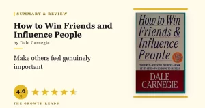 How to Win Friends and Influence People Summary & Review: Carnegie’s Timeless Playbook