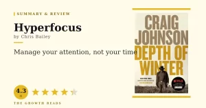 Hyperfocus Summary & Review: Master Both Focus and Creative Mind-Wandering
