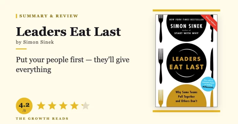 Leaders Eat Last Summary & Review: Build a Team That Has Your Back