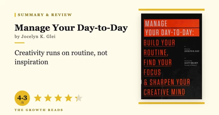 Manage Your Day-to-Day edited by Jocelyn K. Glei — summary and review with 4.3/5 rating