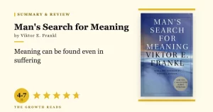 Man’s Search for Meaning Summary & Review: Finding Purpose in Any Circumstance
