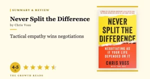 Never Split the Difference Summary & Review: FBI Negotiation Tactics for Everyday Life