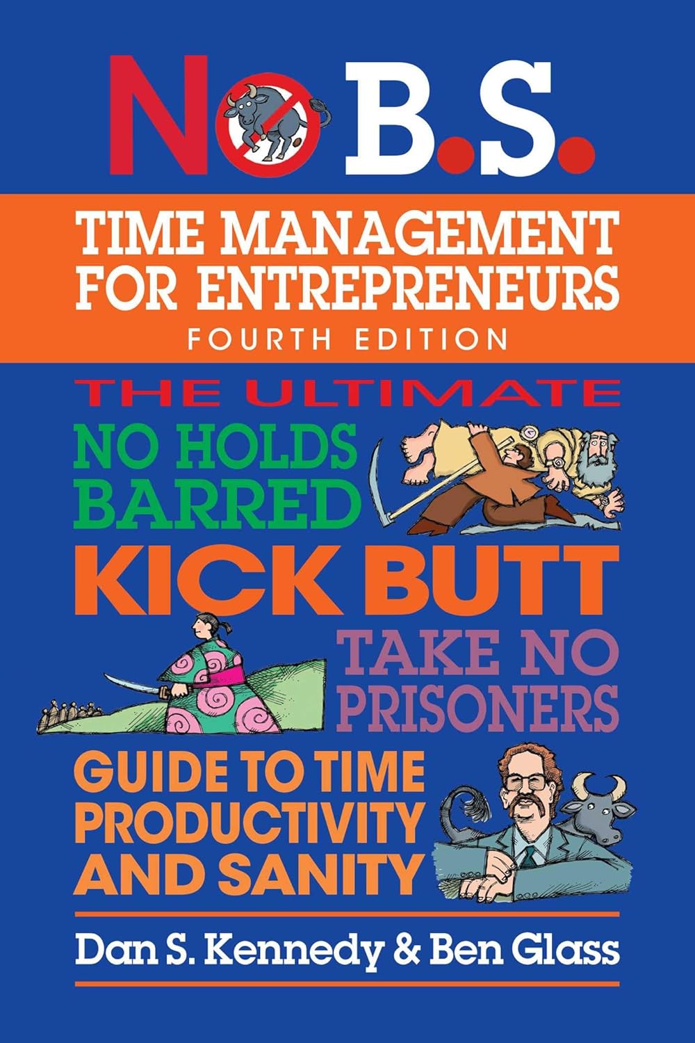 No B.S. Time Management for Entrepreneurs book cover by Dan S. Kennedy and Ben Glass