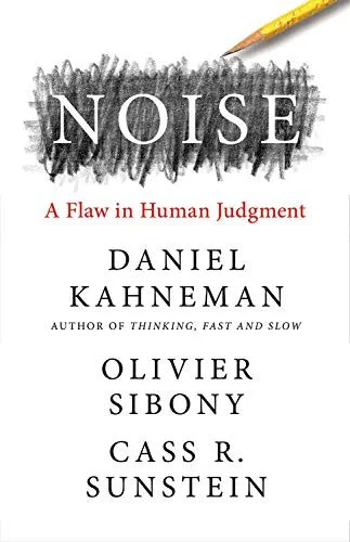 Noise by Daniel Kahneman book cover