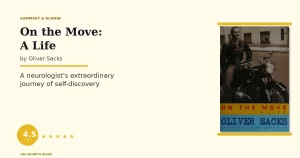 On the Move Summary & Review: A Neurologist’s Extraordinary Life of Curiosity and Courage