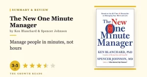 The New One Minute Manager Summary & Review: Three Simple Secrets to Effective Leadership