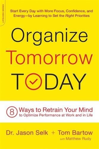 Organize Tomorrow Today by Jason Selk and Tom Bartow book cover