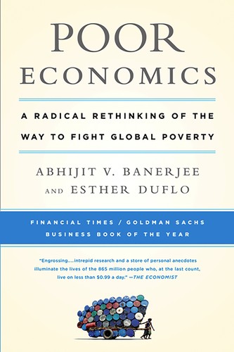 Poor Economics by Abhijit V. Banerjee and Esther Duflo book cover