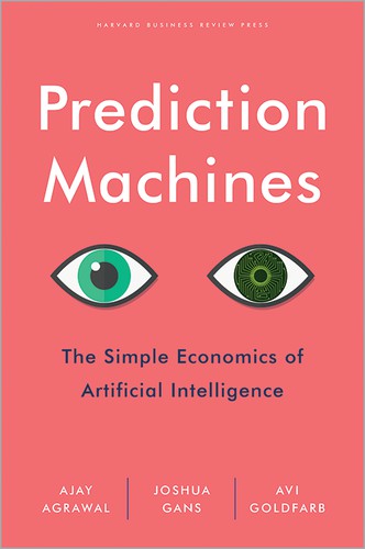 Prediction Machines book cover by Ajay Agrawal, Joshua Gans, and Avi Goldfarb
