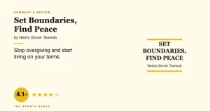 Set Boundaries, Find Peace Summary & Review: Stop Overgiving and Start Living