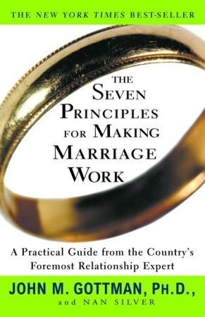 The Seven Principles for Making Marriage Work book cover by John Gottman