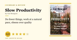 Slow Productivity Summary & Review: The Case for Doing Fewer Things Better