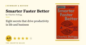 Smarter Faster Better Summary & Review: The 8 Drivers of Real Productivity