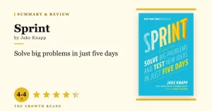 Sprint Summary & Review: Solve Big Problems and Test Ideas in Five Days