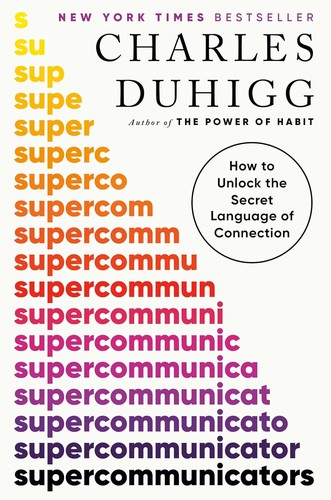 Supercommunicators by Charles Duhigg book cover
