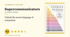 Supercommunicators Summary & Review: The Secret Language of Connection