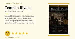Team of Rivals Summary and Review