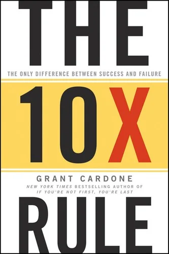 The 10X Rule by Grant Cardone book cover