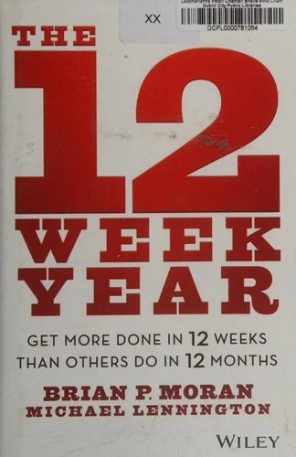 The 12 Week Year by Brian P. Moran book cover