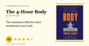 The 4-Hour Body Summary & Review: Minimum Dose, Maximum Results